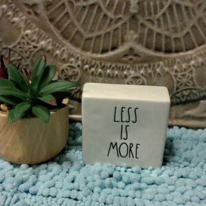 Rae Dunn Artisan Collection by Magenta More Is Less/ Less Is More.